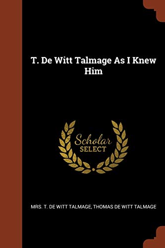 9781374965287: T. De Witt Talmage As I Knew Him