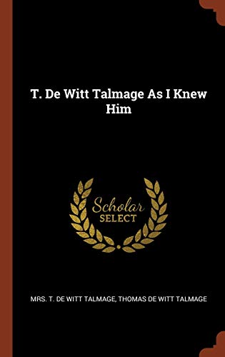 9781374965294: T. De Witt Talmage As I Knew Him