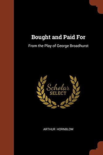 9781374968486: Bought and Paid For: From the Play of George Broadhurst