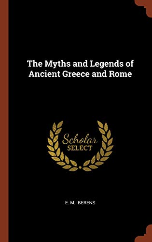 9781374983472: The Myths and Legends of Ancient Greece and Rome