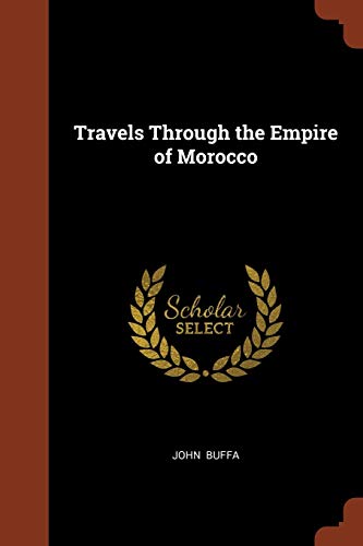9781374990807: Travels Through the Empire of Morocco [Idioma Ingls]