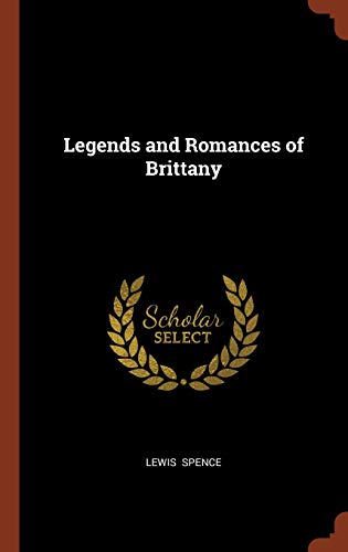 9781374994553: Legends and Romances of Brittany