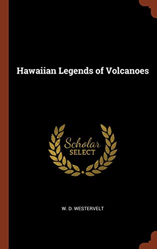 9781374996731: Hawaiian Legends of Volcanoes