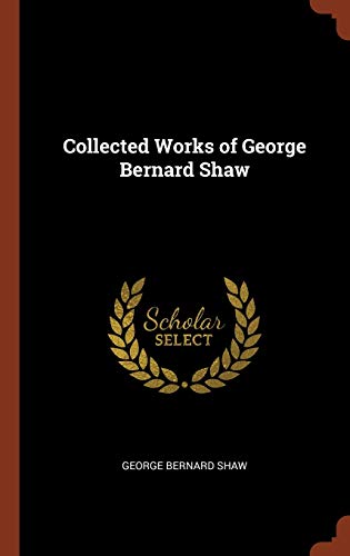 9781374998216: Collected Works of George Bernard Shaw