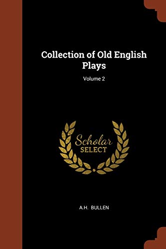 9781374999404: Collection of Old English Plays; Volume 2