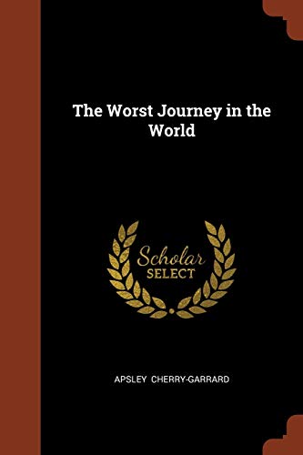 9781375000321: The Worst Journey in the World