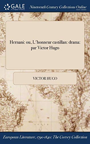 9781375159012: Hernani: ou, L'honneur castillan: drama: par Victor Hugo