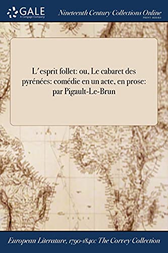 9781375167222: L'esprit follet: ou, Le cabaret des pyrnes: comdie en un acte, en prose: par Pigault-Le-Brun