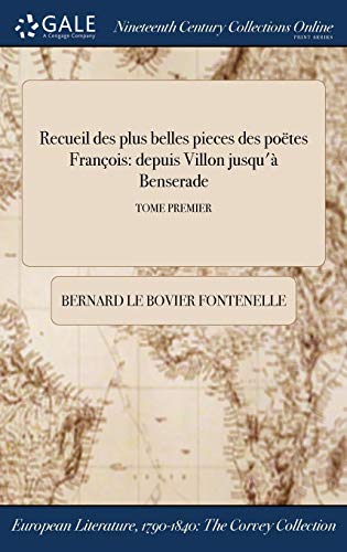 9781375199872: Recueil des plus belles pieces des potes Franois: depuis Villon jusqu' Benserade; TOME PREMIER