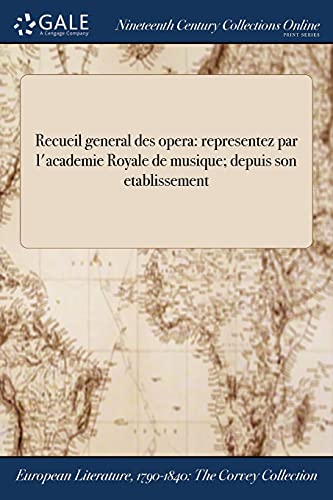 9781375212281: Recueil general des opera: representez par l'academie Royale de musique; depuis son etablissement