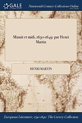 9781375372367: Minuit et midi, 1630-1649: par Henri Martin