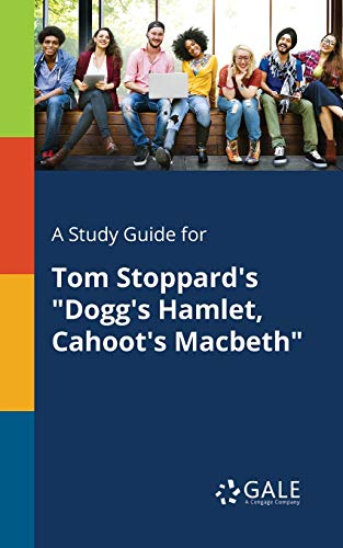 Stock image for A Study Guide for Tom Stoppard's "Dogg's Hamlet, Cahoot's Macbeth" for sale by GF Books, Inc.