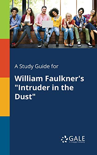 9781375382557: A Study Guide for William Faulkner's "Intruder in the Dust"
