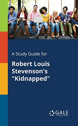 Stock image for A Study Guide for Robert Louis Stevenson's "Kidnapped" for sale by SecondSale