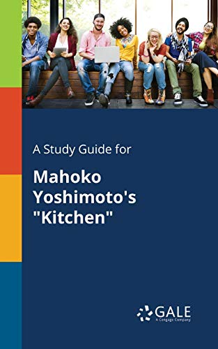 Beispielbild fr A Study Guide for Mahoko Yoshimoto's "Kitchen" zum Verkauf von WorldofBooks