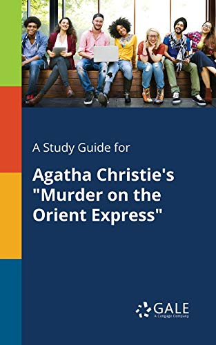 Beispielbild fr A Study Guide for Agatha Christie's "Murder on the Orient Express" zum Verkauf von Books From California