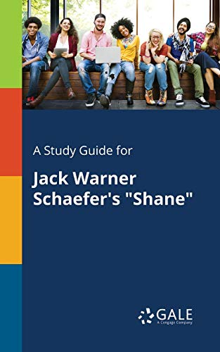 9781375387781: A Study Guide for Jack Warner Schaefer's Shane