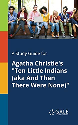 Stock image for A Study Guide for Agatha Christie's "Ten Little Indians (aka And Then There Were None)" for sale by Save With Sam