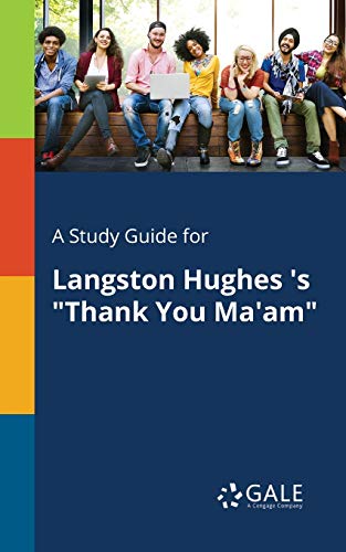 Beispielbild fr A Study Guide for Langston Hughes 's "Thank You Ma'am" zum Verkauf von WorldofBooks