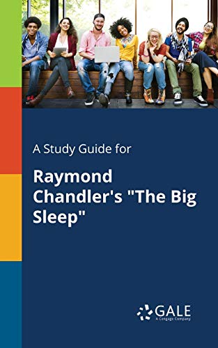 Beispielbild fr A Study Guide for Raymond Chandler's "The Big Sleep" zum Verkauf von Buchpark