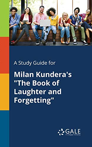 9781375389969: A Study Guide for Milan Kundera's "The Book of Laughter and Forgetting"