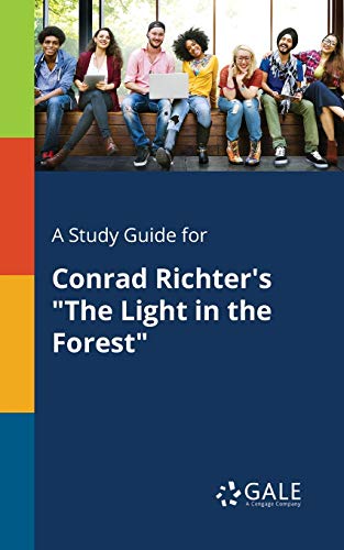 9781375392150: A Study Guide for Conrad Richter's "The Light in the Forest"