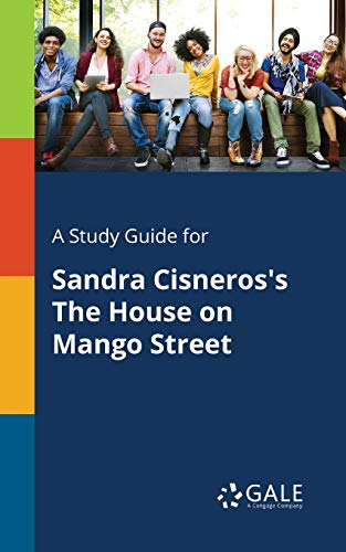 Stock image for A Study Guide for Sandra Cisneros's The House on Mango Street for sale by ThriftBooks-Atlanta