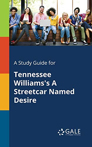 Stock image for A Study Guide for Tennessee Williams's A Streetcar Named Desire for sale by Better World Books
