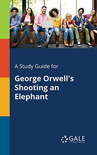Beispielbild fr A Study Guide for George Orwell's Shooting an Elephant zum Verkauf von PlumCircle
