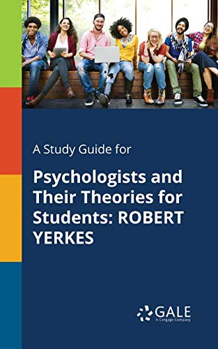 9781375400367: A Study Guide for Psychologists and Their Theories for Students: ROBERT YERKES