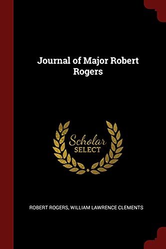 Journal of Major Robert Rogers - Robert Rogers