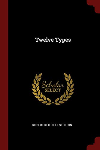 Twelve Types (Paperback) - G K Chesterton