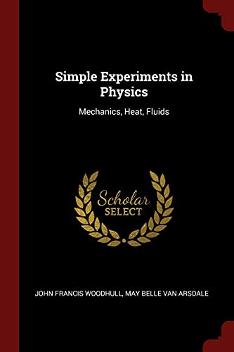 9781375432597: Simple Experiments in Physics: Mechanics, Heat, Fluids
