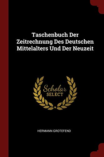 9781375442510: Taschenbuch Der Zeitrechnung Des Deutschen Mittelalters Und Der Neuzeit