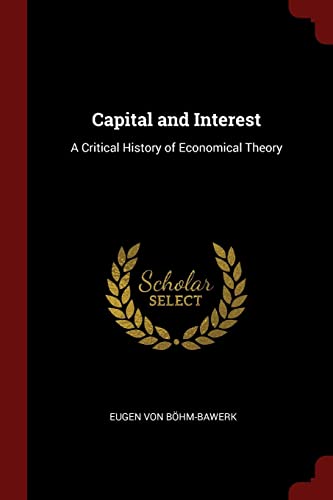 9781375467735: Capital and Interest: A Critical History of Economical Theory