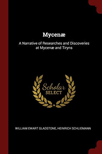 9781375511995: Mycen: A Narrative of Researches and Discoveries at Mycen and Tiryns