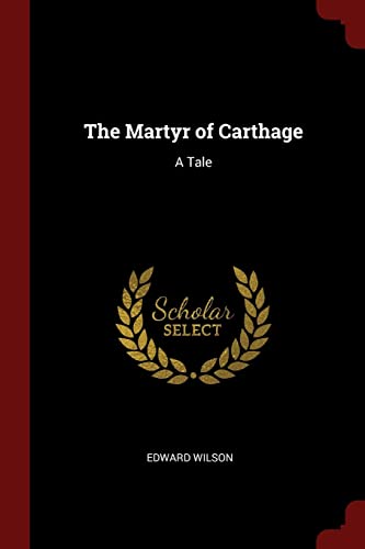 9781375519960: The Martyr of Carthage: A Tale