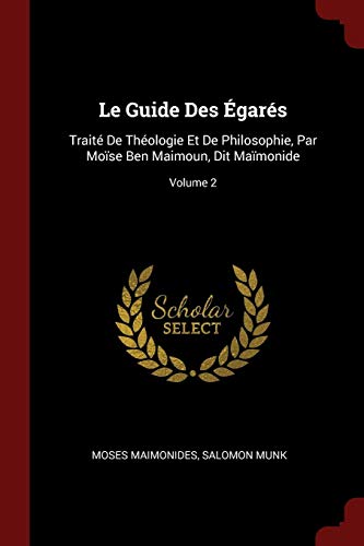 9781375528306: Le Guide Des gars: Trait De Thologie Et De Philosophie, Par Mose Ben Maimoun, Dit Mamonide; Volume 2