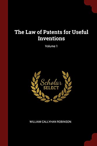 9781375535687: The Law of Patents for Useful Inventions; Volume 1