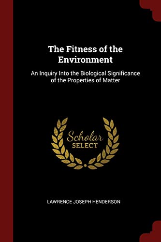 9781375553322: The Fitness of the Environment: An Inquiry Into the Biological Significance of the Properties of Matter