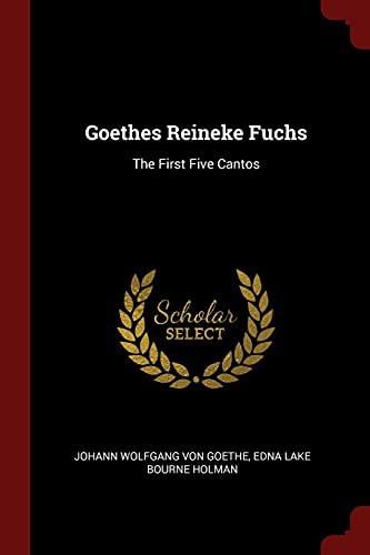 Imagen de archivo de Goethes Reineke Fuchs: The First Five Cantos a la venta por Buchpark