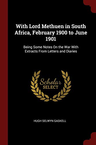 9781375580779: With Lord Methuen in South Africa, February 1900 to June 1901: Being Some Notes On the War With Extracts From Letters and Diaries