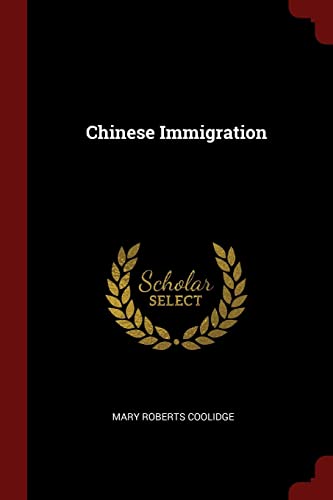 Beispielbild fr Chinese Immigration zum Verkauf von ThriftBooks-Dallas