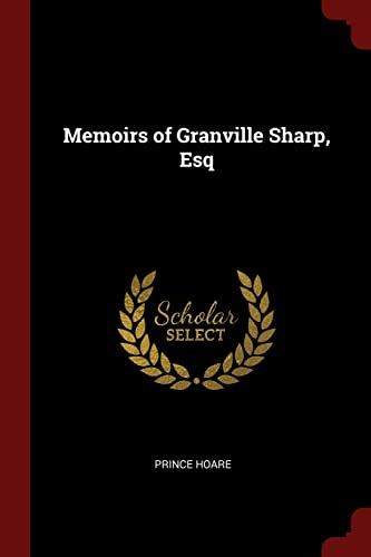 9781375582674: Memoirs of Granville Sharp, Esq
