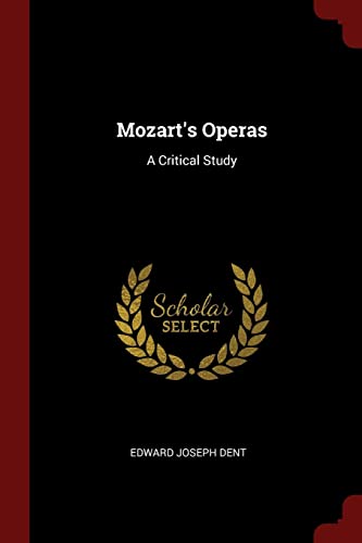 Imagen de archivo de Mozart's Operas: A Critical Study. a la venta por Brentwood Books