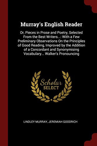 9781375584654: Murray's English Reader: Or, Pieces in Prose and Poetry, Selected From the Best Writers...: With a Few Preliminary Observations On the Principles of ... Vocabulary... Walker's Pronouncing
