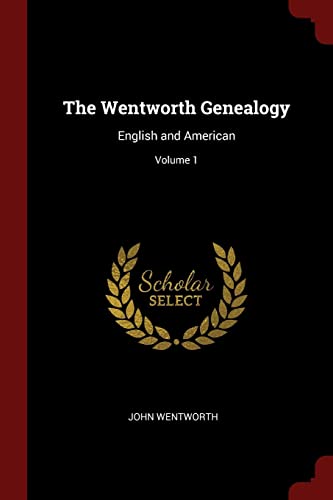 9781375586641: The Wentworth Genealogy: English and American; Volume 1