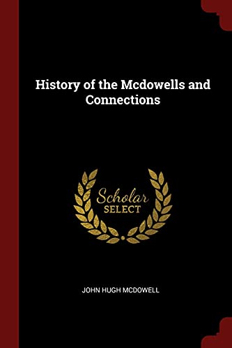 9781375587822: History of the Mcdowells and Connections