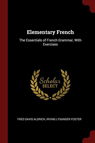 9781375591508: Elementary French: The Essentials of French Grammar, With Exercises