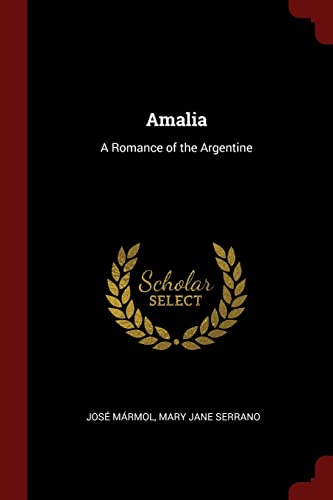 9781375607605: Amalia: A Romance of the Argentine